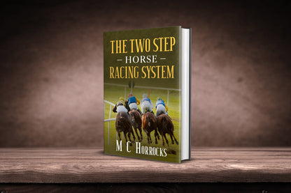 The Two Step Horse Racing System  horse racing betting system  horse racing betting strategy 